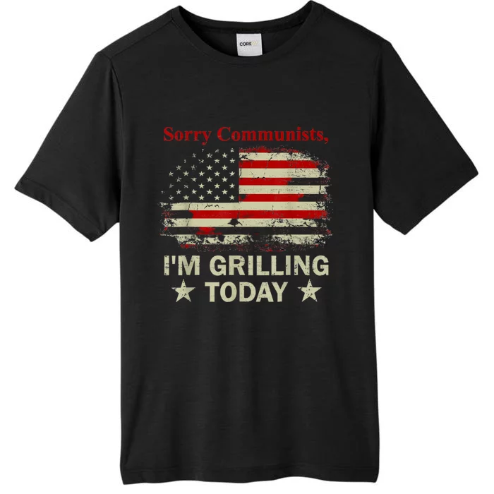 Sorry Communists Im Grilling Today Funny 4th Of July Bbq ChromaSoft Performance T-Shirt