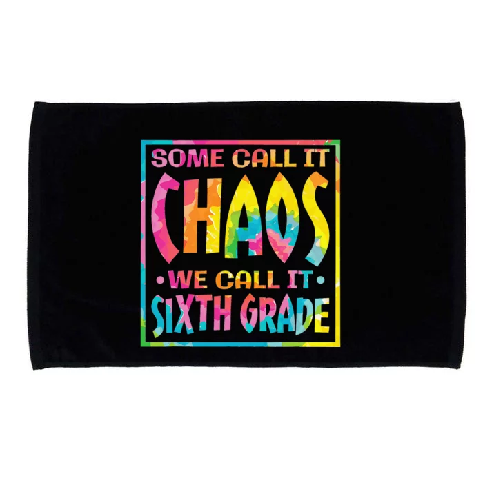 Some Call It Chaos We Call It Sixth Grade Microfiber Hand Towel