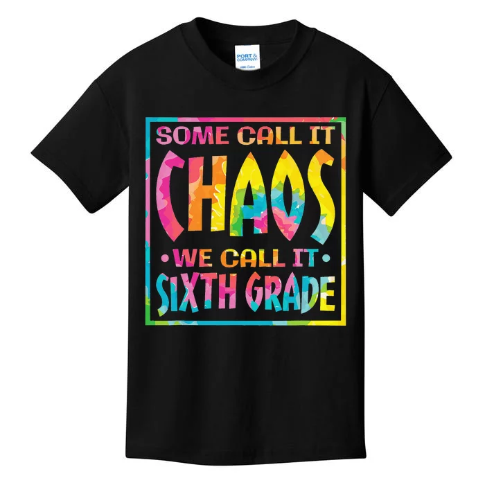 Some Call It Chaos We Call It Sixth Grade Kids T-Shirt