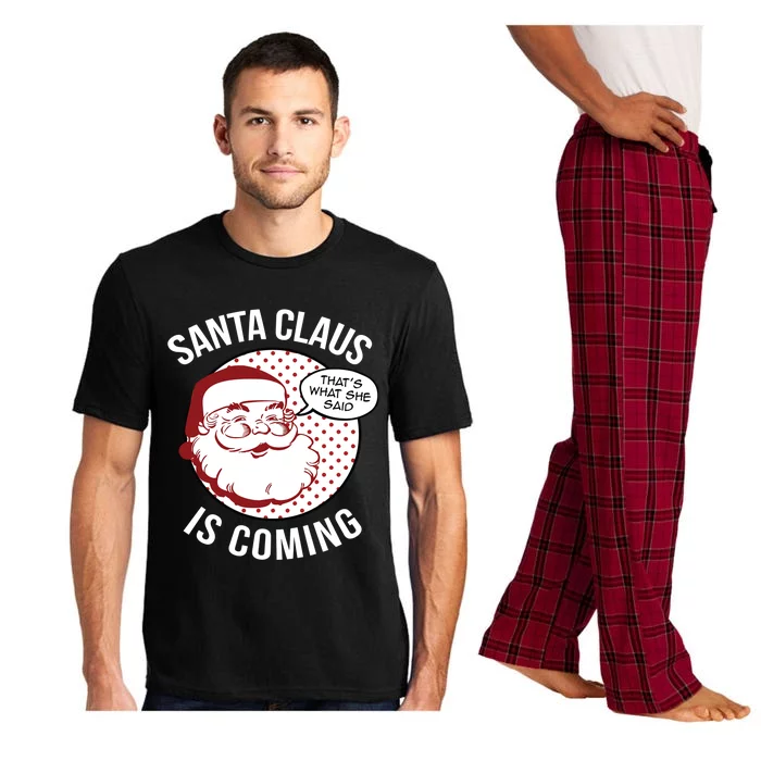 Santa Claus Is Coming That What She Said Christmas Costume Gift Pajama Set