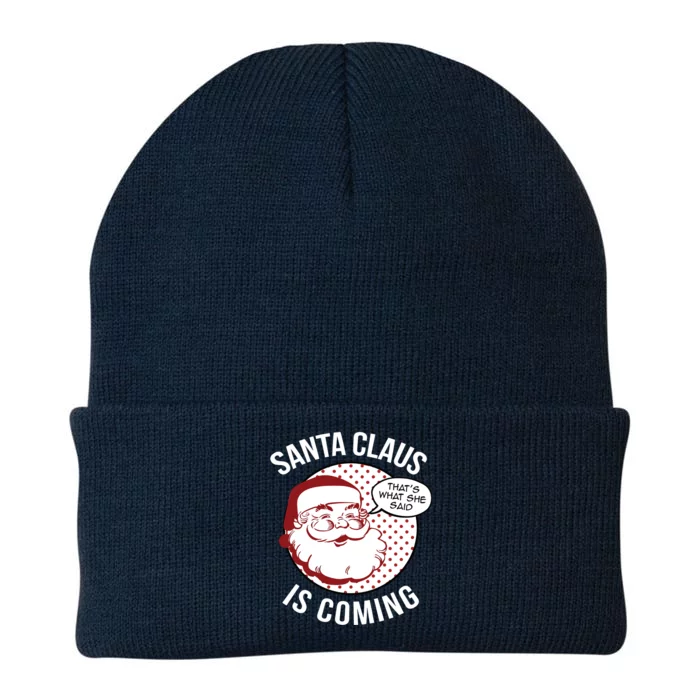 Santa Claus Is Coming That What She Said Christmas Costume Gift Knit Cap Winter Beanie