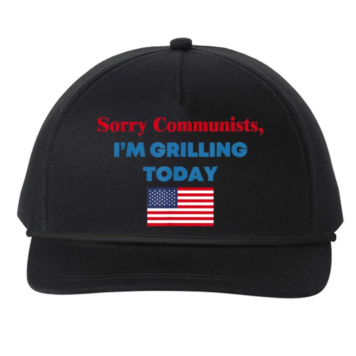 Sorry Communists Im Grilling Today Funny 4th Of July Bbq Snapback Five-Panel Rope Hat