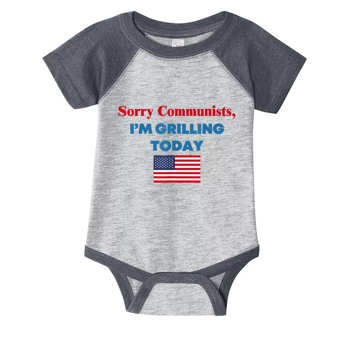 Sorry Communists Im Grilling Today Funny 4th Of July Bbq Infant Baby Jersey Bodysuit