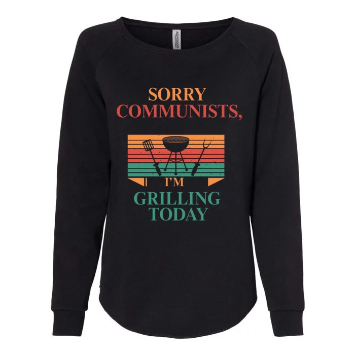 Sorry Communists Im Grilling Today Funny 4th Of July Bbq Womens California Wash Sweatshirt