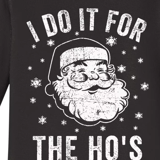 Santa Clause I Do It For The HoS Santa Baby Long Sleeve Bodysuit