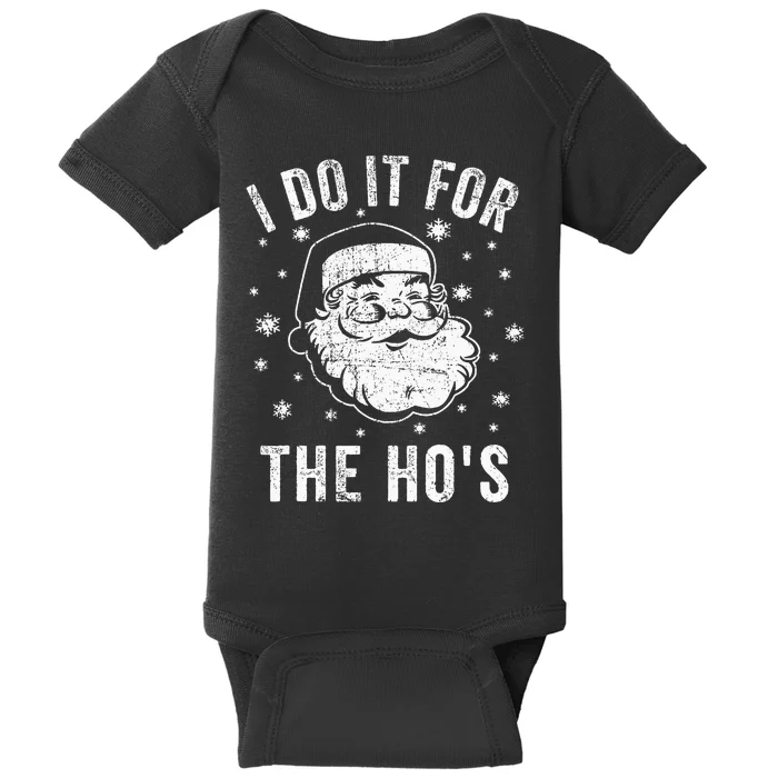 Santa Clause I Do It For The HoS Santa Baby Bodysuit