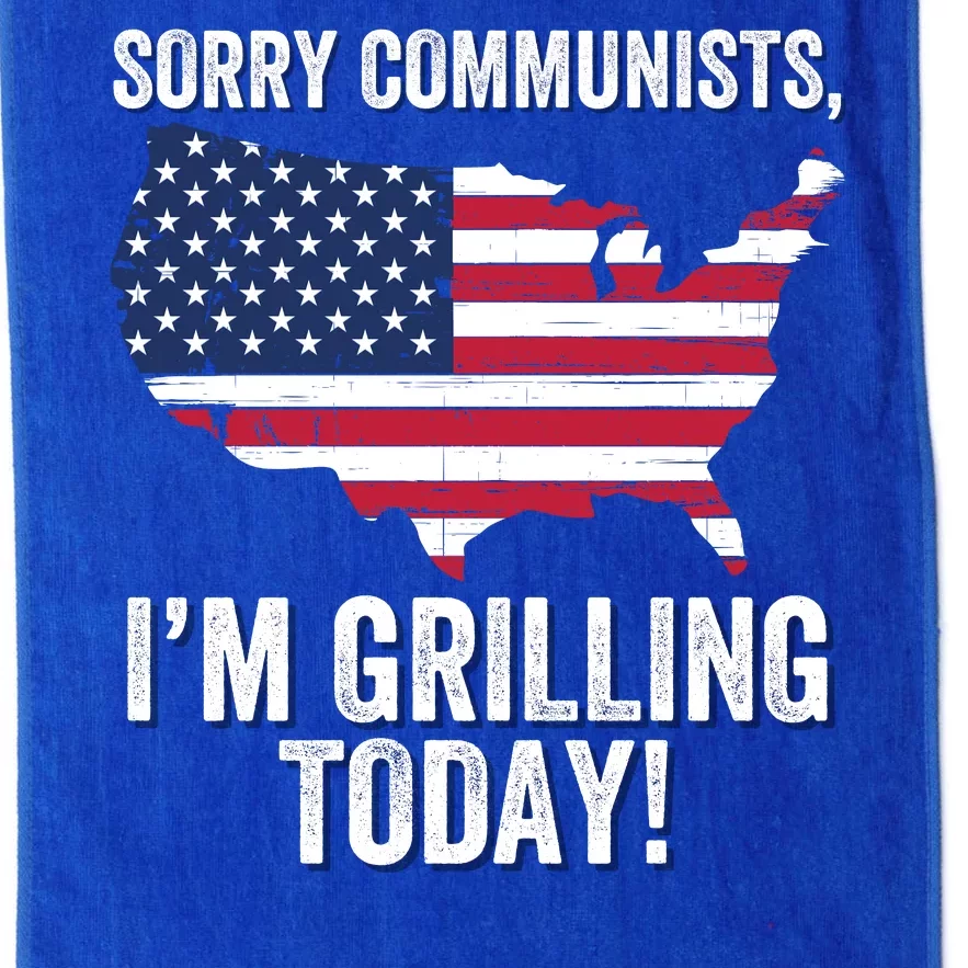 Sorry Communists IM Grilling Today Funny Patriotic Barbecue American Usa Flag Platinum Collection Golf Towel