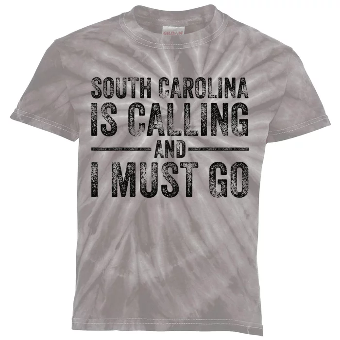 South Carolina is Calling and I Must Go Funny Home State Kids Tie-Dye T-Shirt