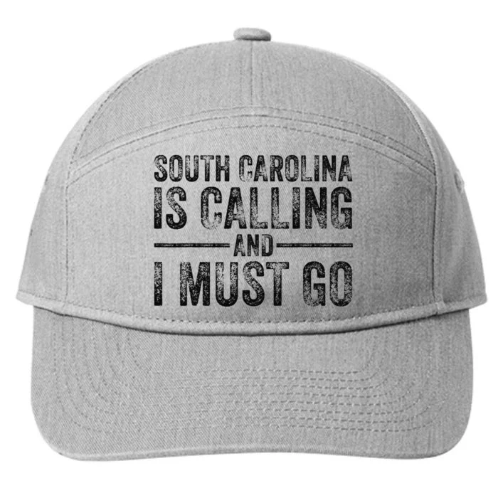 South Carolina is Calling and I Must Go Funny Home State 7-Panel Snapback Hat