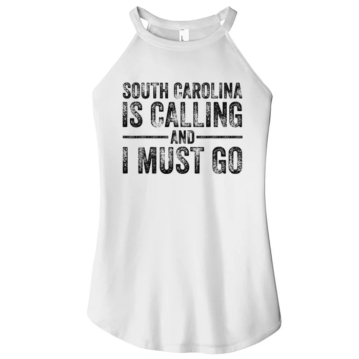 South Carolina is Calling and I Must Go Funny Home State Women’s Perfect Tri Rocker Tank