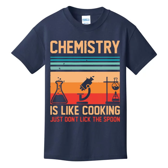 Science Chemistry Is Like Cooking Just Don't Lick The Spoon Kids T-Shirt