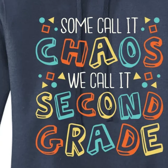 Some Call It Chaos We Call It Second Grade 2Nd Grade Teacher Gift Women's Pullover Hoodie