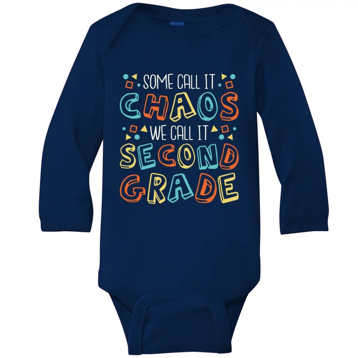 Some Call It Chaos We Call It Second Grade 2Nd Grade Teacher Gift Baby Long Sleeve Bodysuit