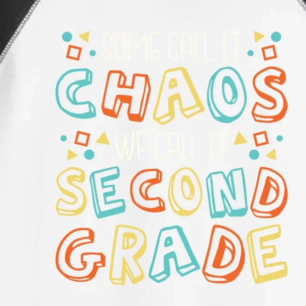 Some Call It Chaos We Call It Second Grade 2Nd Grade Teacher Gift Toddler Fine Jersey T-Shirt