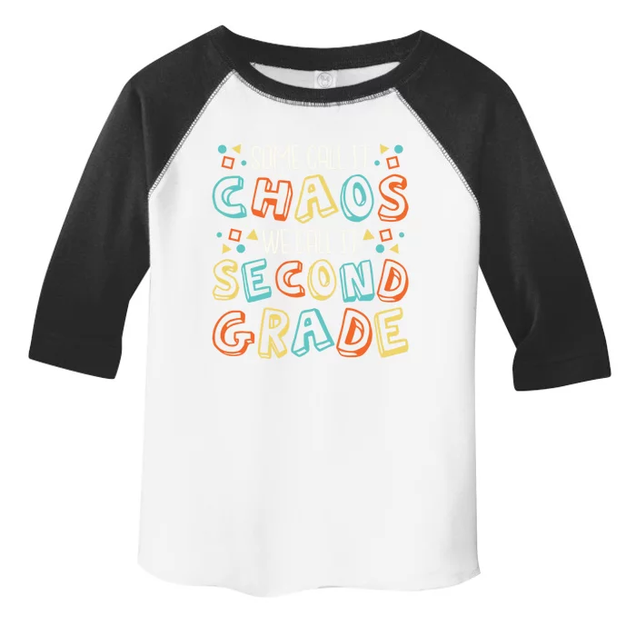 Some Call It Chaos We Call It Second Grade 2Nd Grade Teacher Gift Toddler Fine Jersey T-Shirt