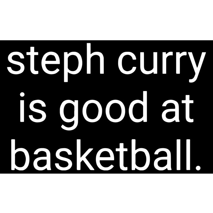 Steph Curry Is Good At Basketball Bumper Sticker