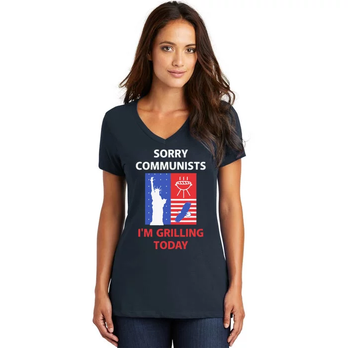 Sorry Communists Im Grilling Today Women's V-Neck T-Shirt