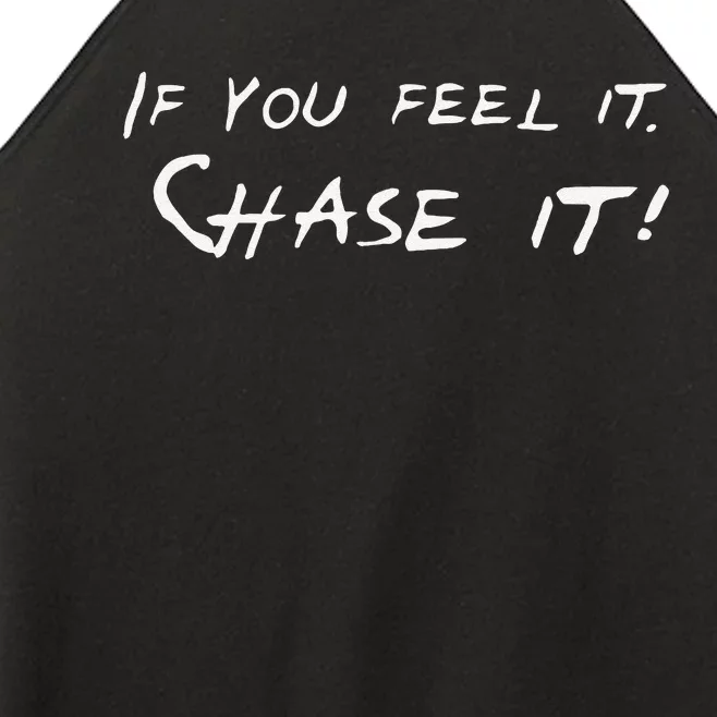 Storm Chasers If You Feel It Chase It Gift Women’s Perfect Tri Rocker Tank