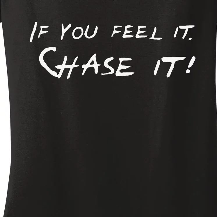 Storm Chasers If You Feel It Chase It Gift Women's V-Neck T-Shirt