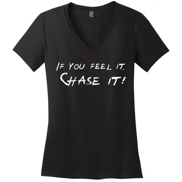 Storm Chasers If You Feel It Chase It Gift Women's V-Neck T-Shirt