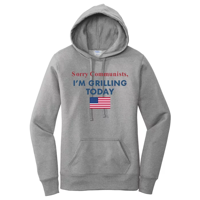 Sorry Communists Im Grilling Today Usa Flag Women's Pullover Hoodie