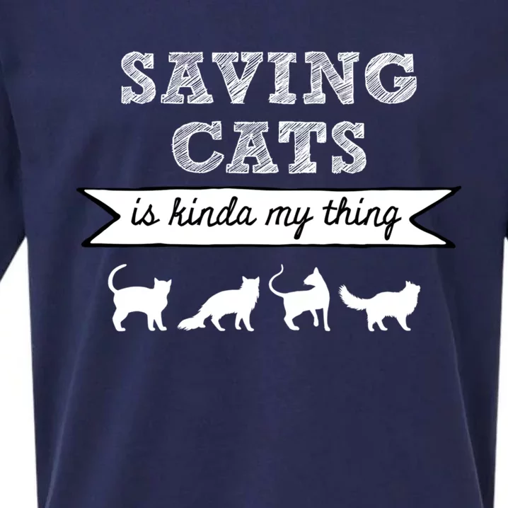 Saving Cats Is Kinda My Thing Cat Love Cat Rescue Cat Mom Gift Sueded Cloud Jersey T-Shirt