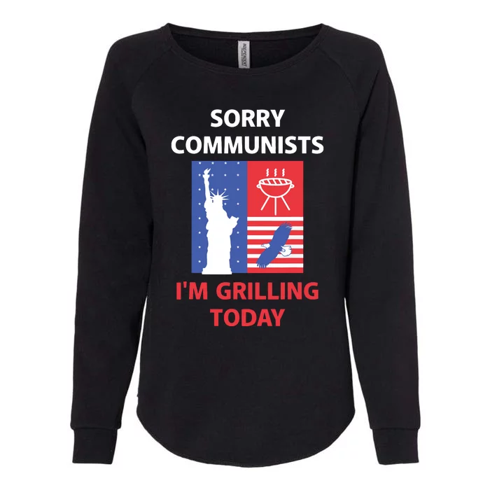 Sorry Communists Im Grilling Today Apparel Womens California Wash Sweatshirt