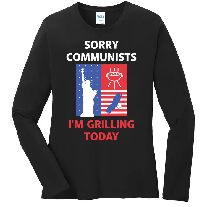 Sorry Communists Im Grilling Today Apparel Ladies Long Sleeve Shirt