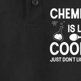 Science Chemistry Is Like Cooking Just Don't Lick The Spoon Dry Zone Grid Performance Polo