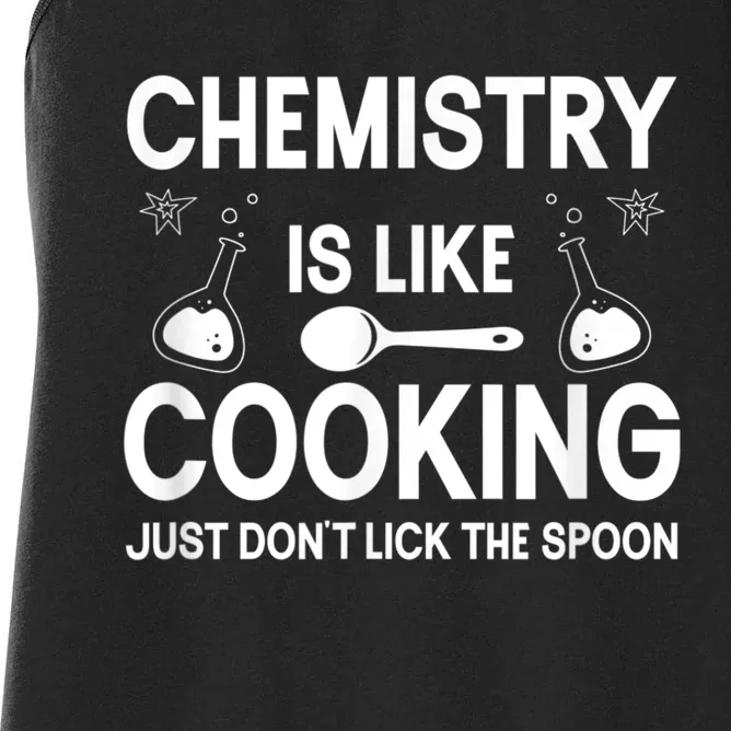 Science Chemistry Is Like Cooking Just Don't Lick The Spoon Women's Racerback Tank