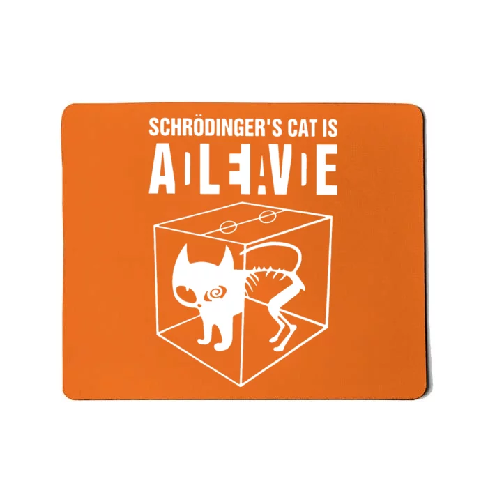 SchrodingerS Cat Is Alive Dead Mousepad