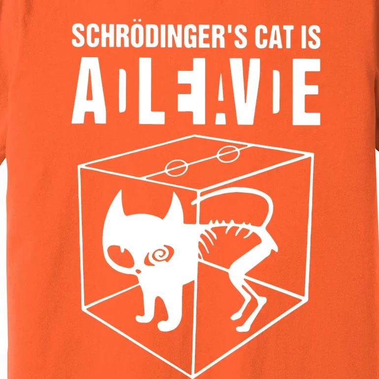 SchrodingerS Cat Is Alive Dead Premium T-Shirt