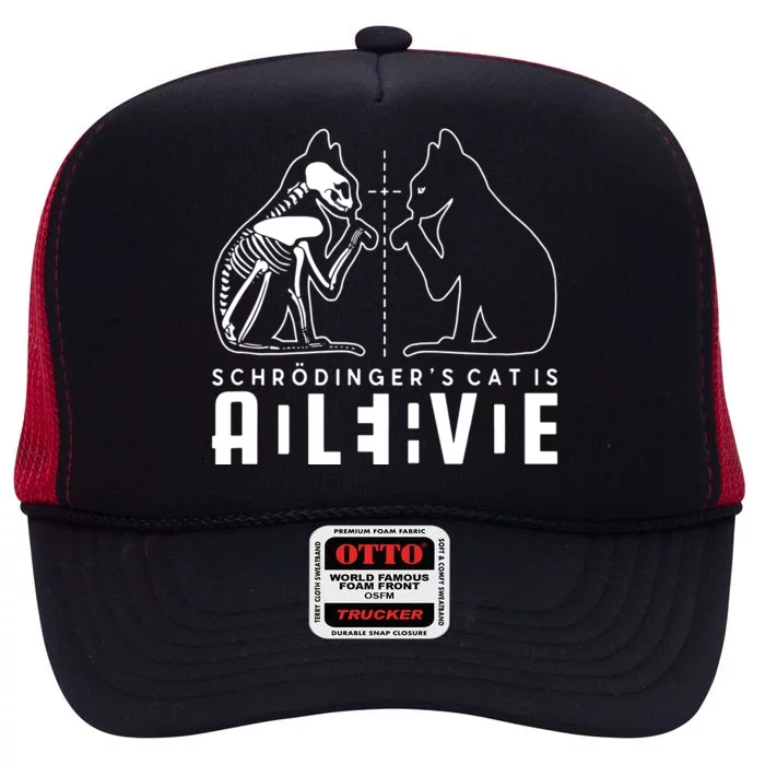 SchrodingerS Cat Is Both Dead And Alive Physics Physicist High Crown Mesh Trucker Hat