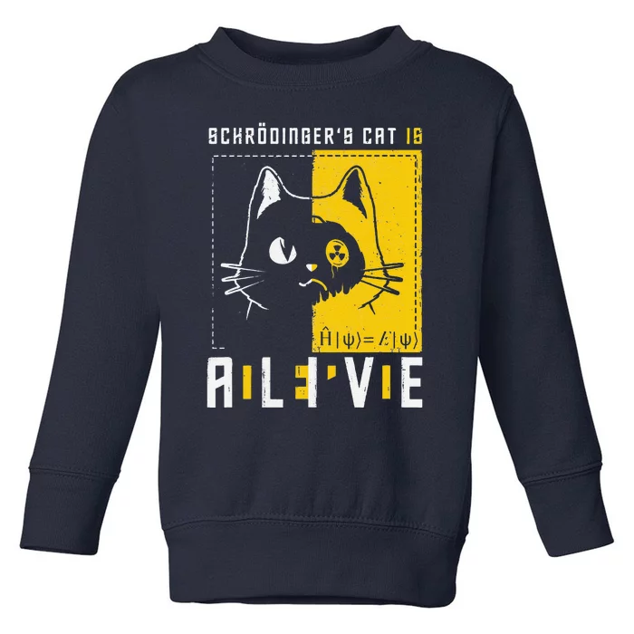 Schrodingers Cat Is Dead And Alive Quantum Physics Toddler Sweatshirt