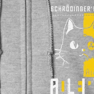 Schrodingers Cat Is Dead And Alive Quantum Physics Full Zip Hoodie