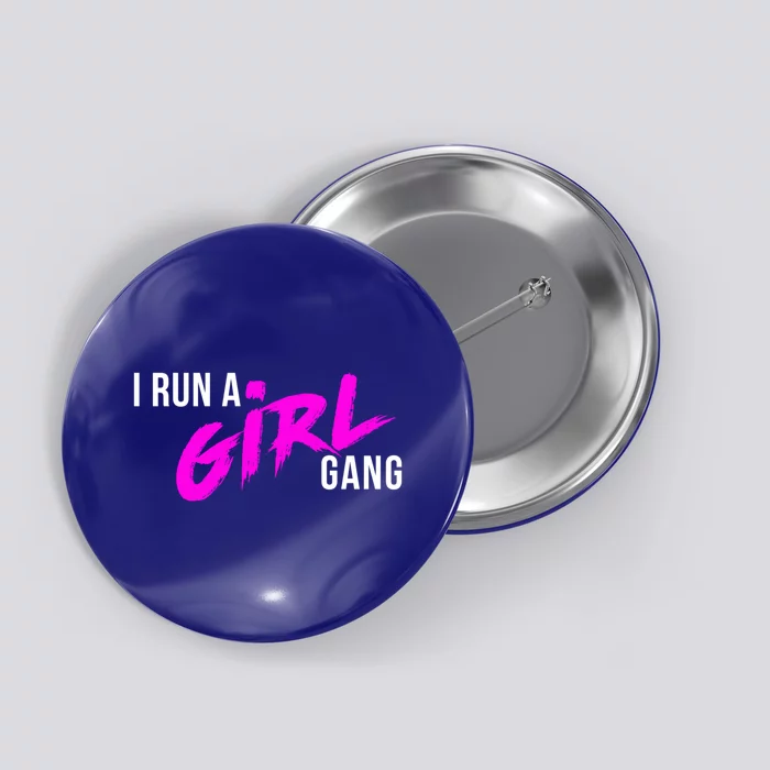 Super Cute I Run A Gang Mom Hustle Design Cool Gift Button