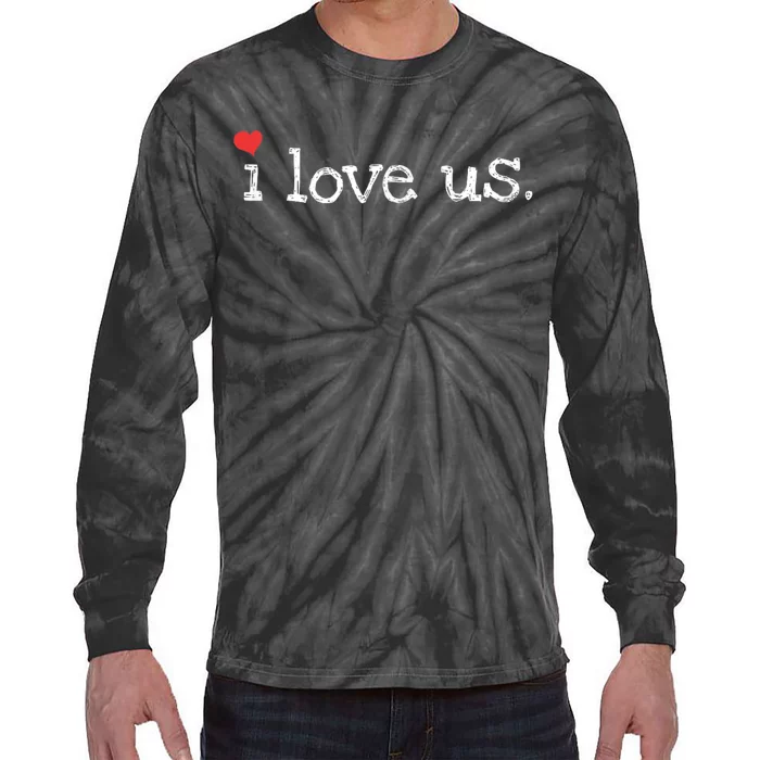 Sweet Couples I Love Us With Hearts ValentineS Day Tie-Dye Long Sleeve Shirt