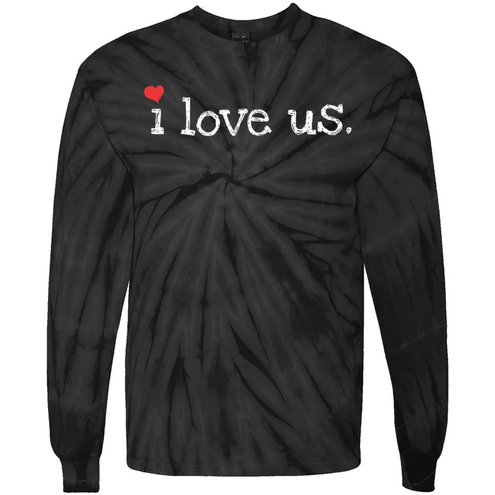 Sweet Couples I Love Us With Hearts ValentineS Day Tie-Dye Long Sleeve Shirt