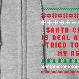 Santa Claus Is Real And Tried To Eat My Ass Ugly Christmas Full Zip Hoodie