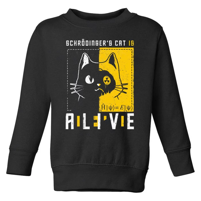 SchrodingerS Cat Is Dead And Alive Quantum Physics Toddler Sweatshirt