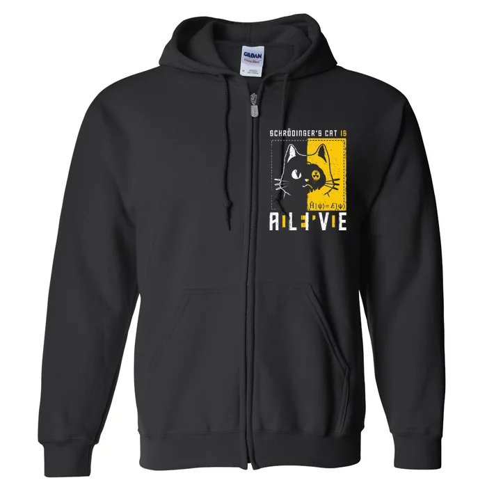 SchrodingerS Cat Is Dead And Alive Quantum Physics Full Zip Hoodie