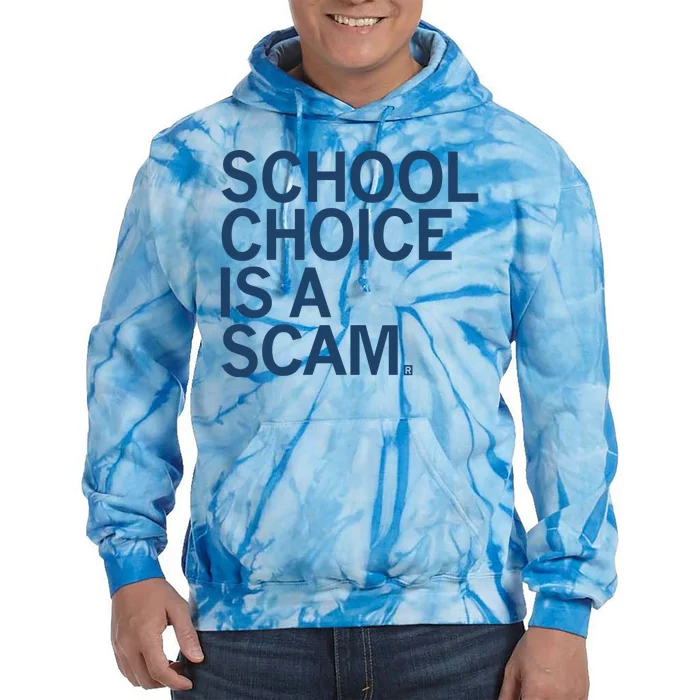 School Choice Is A Scam Tie Dye Hoodie