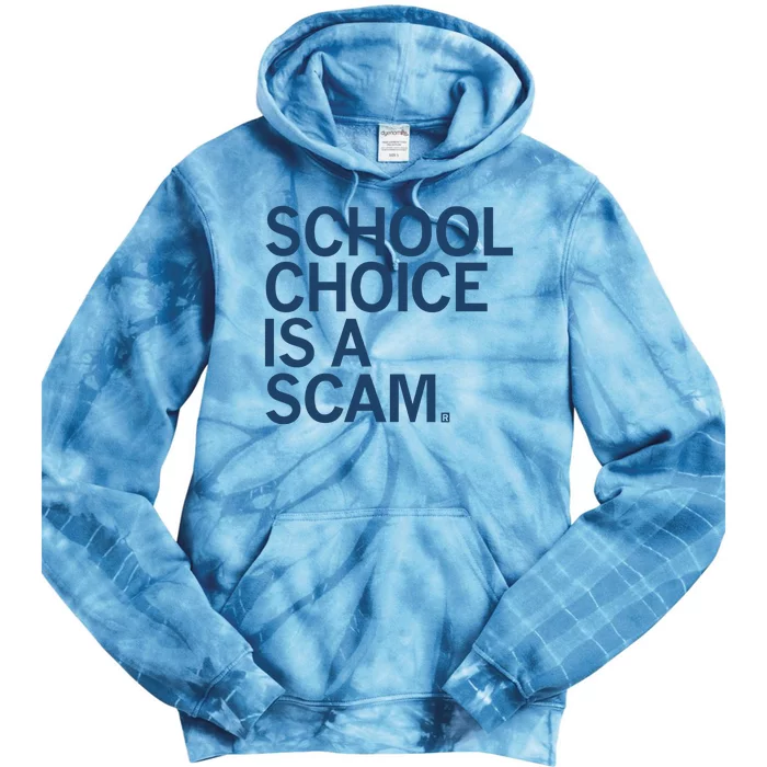 School Choice Is A Scam Tie Dye Hoodie