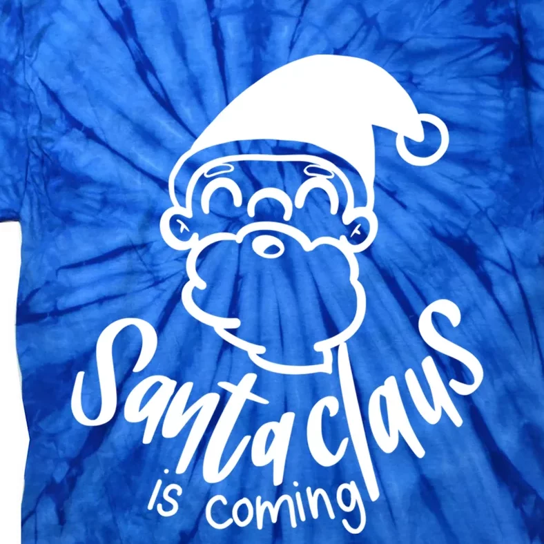 Santa Claus Is Coming Christmas Pajamas Gift Tie-Dye T-Shirt