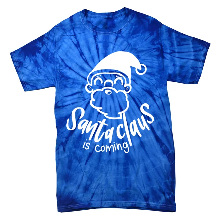 Santa Claus Is Coming Christmas Pajamas Gift Tie-Dye T-Shirt