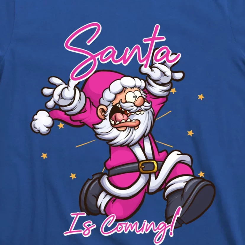 Santa Claus Is Coming Santa Pink Running Funny Christmas Gift T-Shirt