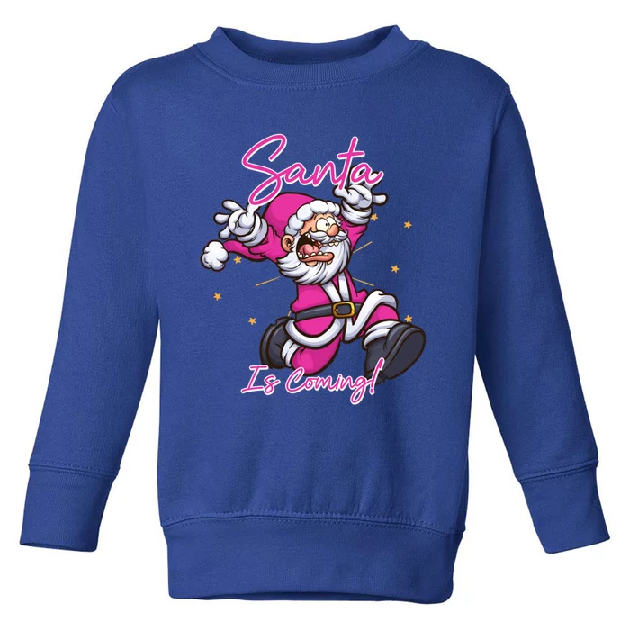 Santa Claus Is Coming Santa Pink Running Funny Christmas Gift Toddler Sweatshirt