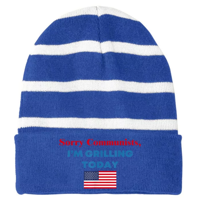 Sorry Communists Im Grilling Today American Flag Gift Striped Beanie with Solid Band