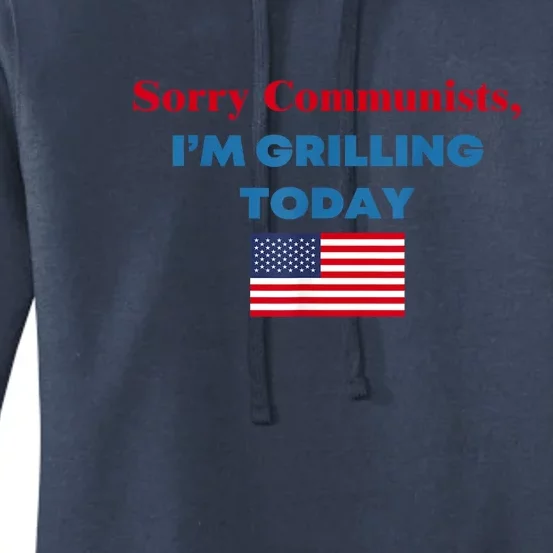 Sorry Communists Im Grilling Today American Flag Gift Women's Pullover Hoodie