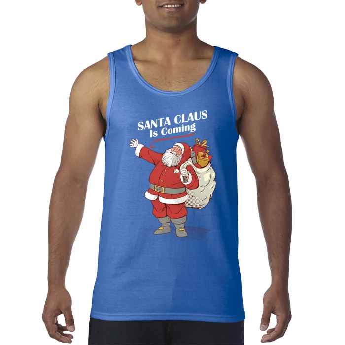 Santa Claus Is Coming Cute Gift Funny Santa Christmas Pajama Gift Tank Top